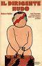 Il dirigente nudo. Sogni, linguaggio e comportamento degli stati maggiori aziendali - Robert Heller - copertina