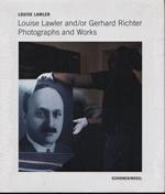 Louise Lawler and/or Gerhard Richter. Photographs and Works