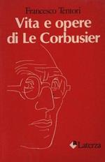 Vita e opere di Le Corbusier