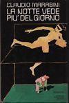 La notte vede più del giorno