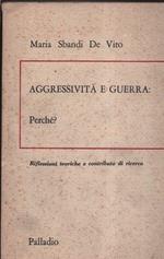 Aggressività e guerra: perché?