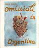 Omiccioli in Argentina
