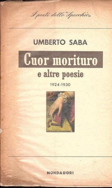 1 ed! Cuor morituro e altre poesie - Umberto Saba - copertina