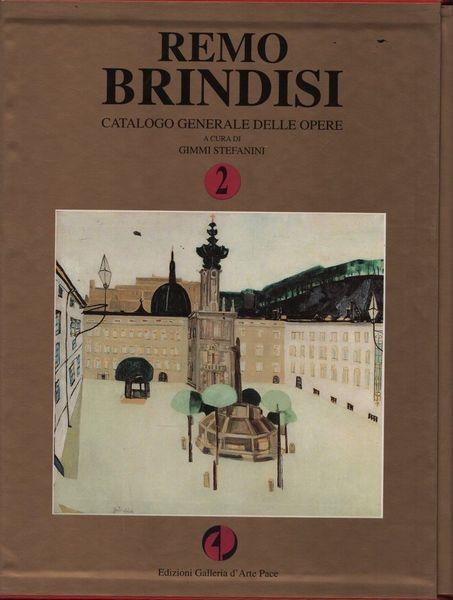 Remo Brindisi. Catalogo generale delle opere. Volume secondo - Stefanini - copertina