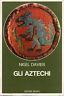 Gli Aztechi - Nigel Davies - copertina