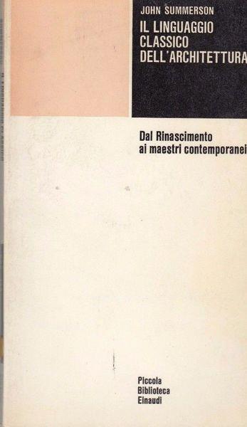 Il linguaggio classico dell'architettura - John Summerson - copertina