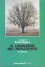 Il lodigiano nel Novecento. La politica - Ercole Ongaro - copertina
