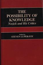 The possibility of knowledge. Nozick and his critics