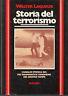 1 Ed! Storia del terrorismo - Walter Laqueur - copertina
