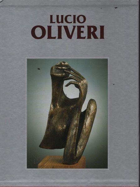 Catalogo generale delle opere di Lucio Oliveri. Primo volume