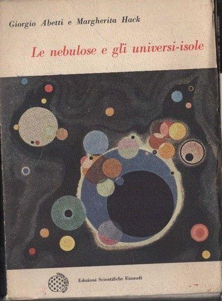 Le Nebulose e Gli Universi - Isole - Giuseppe Gabetti - copertina