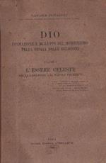 Dio. Formazione e sviluppo del monoteismo nella storia delle religioni. Vol. I: L'essere celeste nelle credenze dei popoli primitivi