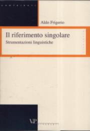 Il riferimento singolare: strumentazioni linguistiche - Aldo Frigerio - copertina