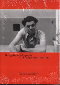 Il viaggiatore della parola G.B. Angioletti (1896-1961)