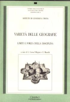 Varietà delle geografie. Limiti e forza della disciplina