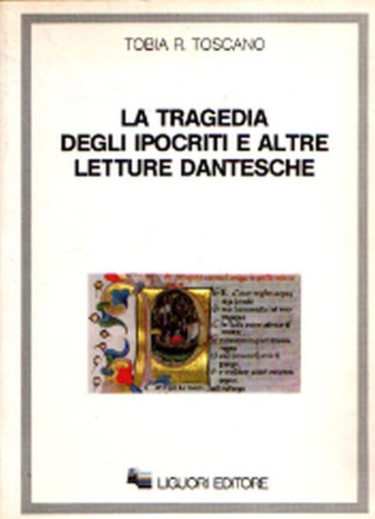 La tragedia degli ipocriti e altre letture dantesche - Tobia R. Toscano - copertina