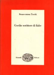 Goethe scrittore di fiabe - Bonaventura Tecchi - copertina