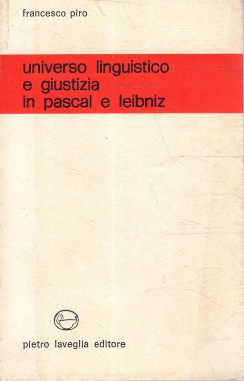 Universo linguistico e giustizia in Pascal e Leibniz - Franco Piro - copertina