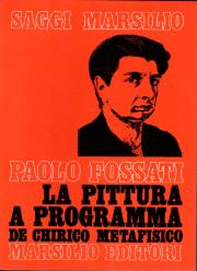 La pittura a programma. De Chirico metafisico - Paolo Fossati - copertina