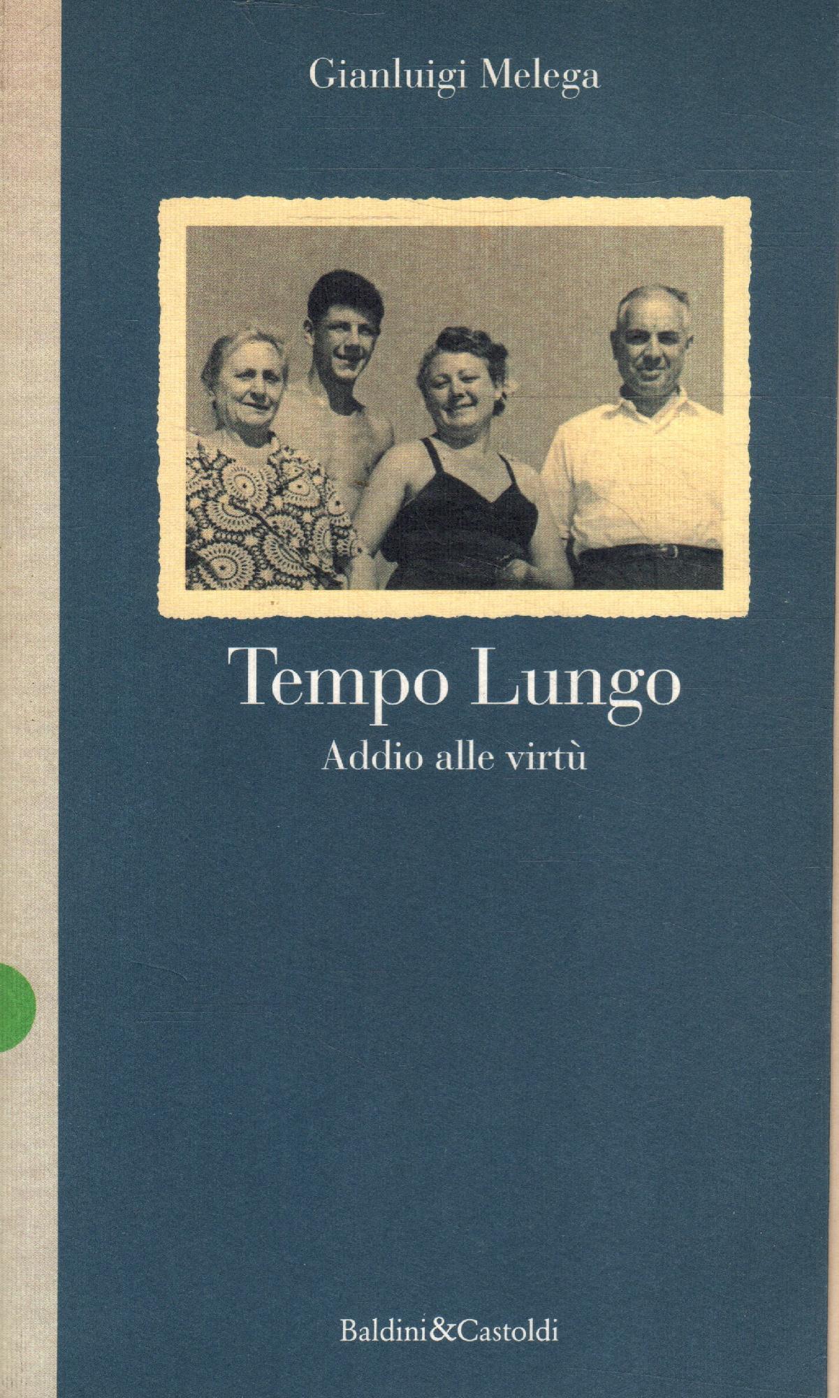 Tempo lungo : addio alle virtù