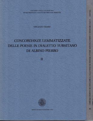 Concordanze lemmatizzate delle poesie in dialetto tursitano di Albino Pierro. Due tomi - copertina