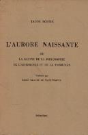 L' aurore naissante ou la racine de la philosophie de l'astrologie et de la théologie