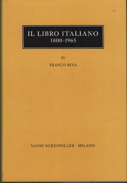 Il Libro Italiano 1800-1965 - Franco Riva - copertina