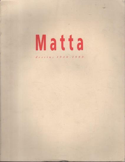Matta: Dessins 1936-1989 - copertina