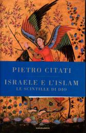 Israele e L'Islam: le scintille di Dio - Pietro Citati - copertina