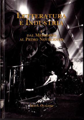 Letteratura e industria. Atti del XV Congresso dell'Associazione internazionale per gli studi di lingua e letteratura italiana (Torino, 15-19 maggio 1994)