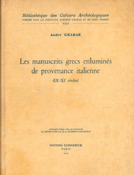 Les manuscrits grecs enluminés de provenance italienne - André Grabar - copertina