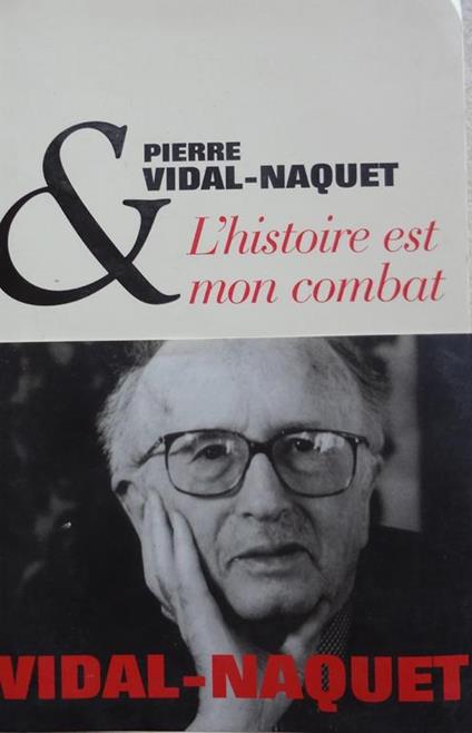L' Histoire est mon combat - Pierre Vidal-Naquet - copertina