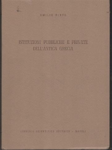 Istituzioni pubbliche e private dell'antica Grecia - Emilio Pinto - copertina
