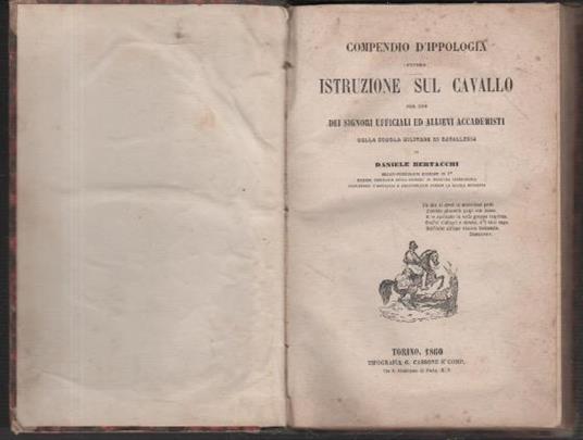 Compendio d'Ippologia ovvero Istruzione sul Cavallo per uso dei Signori ufficiali ed Allievi Accademisti della scuola militare di cavallleria - Daniele Bertacchi - copertina