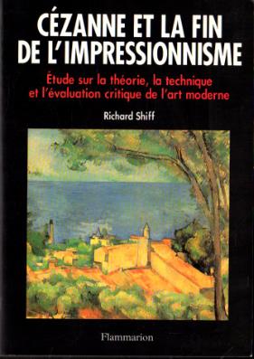 Cèzanne et la fin de l'impressionisme - Richard Shiff - copertina