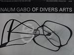 Naum Gabo of divers arts