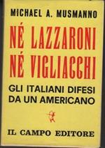 Nè lazzaroni nè vigliacchi: gli italiani difesi da un americano