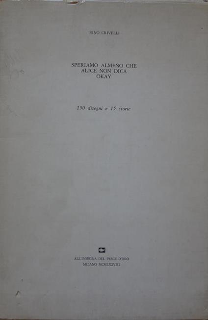 Speriamo almeno che Alice non dica okay - R. Crivelli - copertina