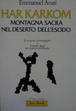 Har Karkom : montagna sacra nel deserto dell'esodo