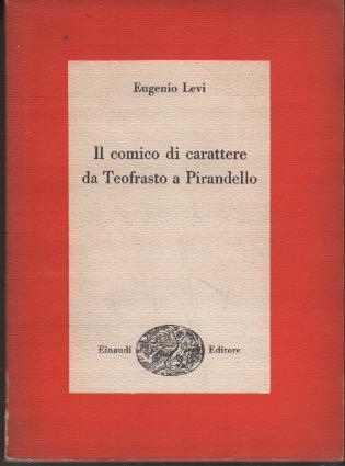 Il comico di carattere da Teofrasto a Pirandello - Eugenio Levi - copertina