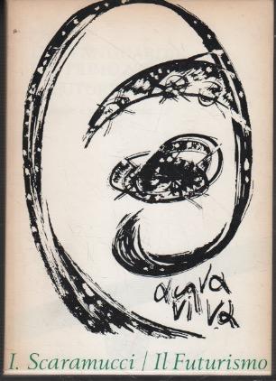 Le avanguardie del primo Novecento: Il Futurismo - Ines Scaramucci - copertina
