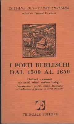I poeti burleschi dal 1500 al 1650 ordinati e annotati con nuovi criteri storico-filologici - copertina