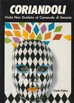 Coriandoli. Visita Non Guidata al Carnevale di Venezia