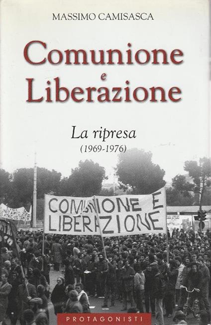 Comunione e Liberazione: La ripresa, 1969-1976 - Massimo Camisasca - copertina