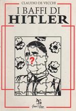 Autografato! I baffi di Hitler : frammenti di ipotesi storiche