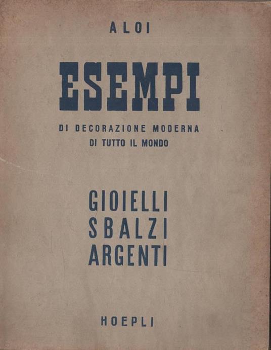 Esempi di decorazione moderna di tutto il mondo. Gioielli sbalzi argenti - Roberto Aloi - copertina
