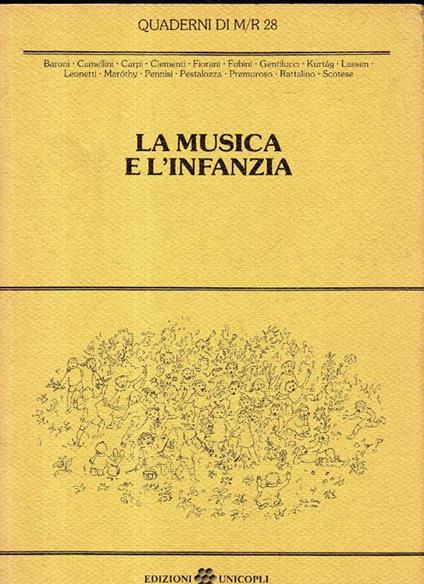 La musica e l'infanzia : Istituto musicale C. Merulo, Comune di Castelnovo ne' Monti, Amministrazione provinciale di Reggio Emilia, Regione Emilia Romagna, 13-20 maggio 1989 - Roberto Favaro - copertina