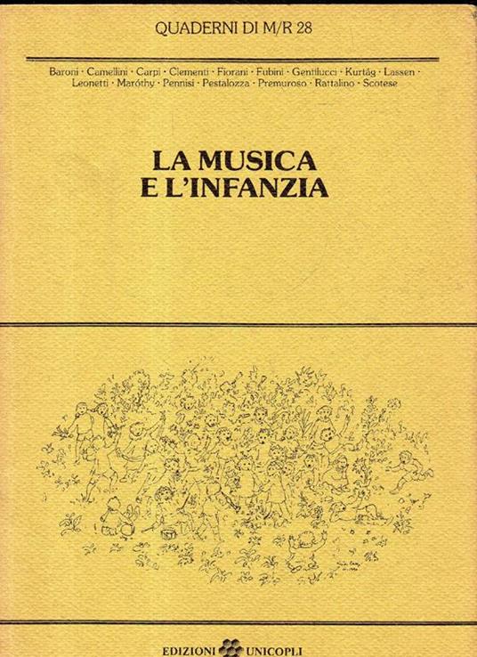 La musica e l'infanzia : Istituto musicale C. Merulo, Comune di Castelnovo ne' Monti, Amministrazione provinciale di Reggio Emilia, Regione Emilia Romagna, 13-20 maggio 1989 - Roberto Favaro - copertina