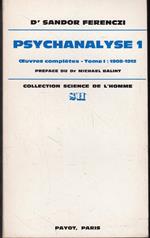 Psychanalyse 1. Oeuvres complètes - Tome 1 : 1908-1912