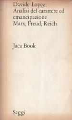 Analisi del carattere ed emancipazione. Marx, Freud, Reich
